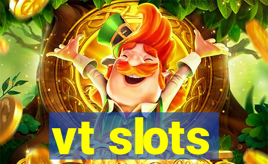 vt slots